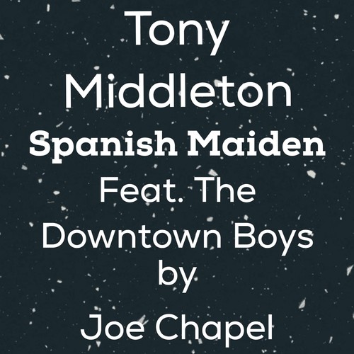 Spanish Maiden (feat. The Downtown Boys)