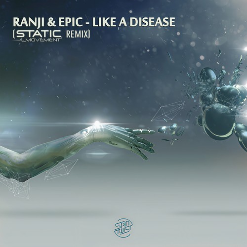 Like A Disease (Static Movement Remix)