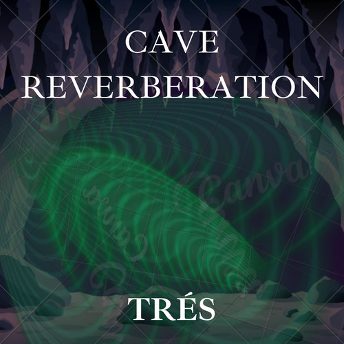 Cave Reverberation