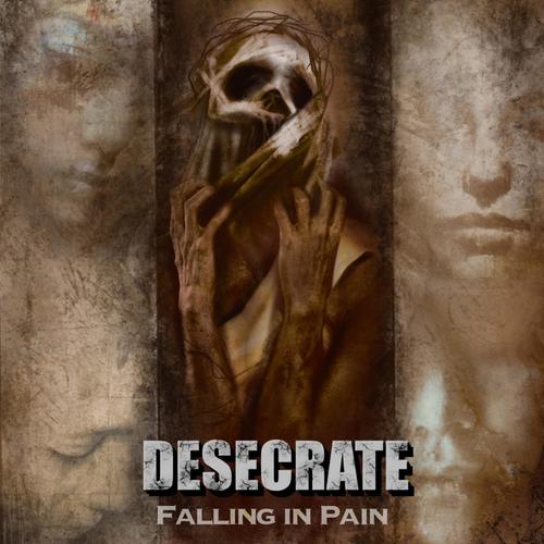 Falling in pain Desecrate