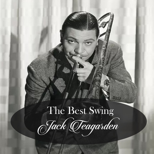 The Best Swing, Jack Teagarden