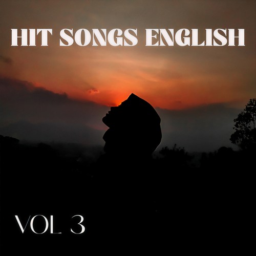 HIT SONGS ENGLISH VOL 3 (Explicit)