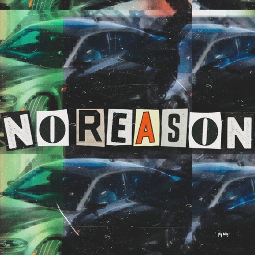 No Reason (Explicit)