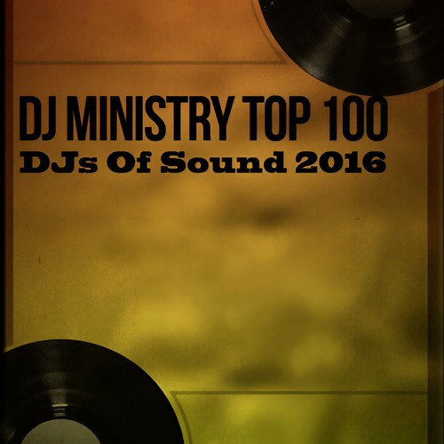 DJ Ministry Top 100 DJs of Sound 2016