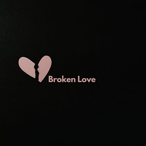 Broken Love (Explicit)