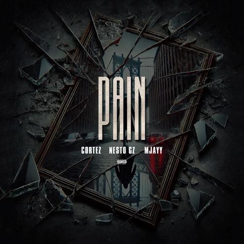 PAIN (feat. Nesto Gz & MJayy) [Explicit]