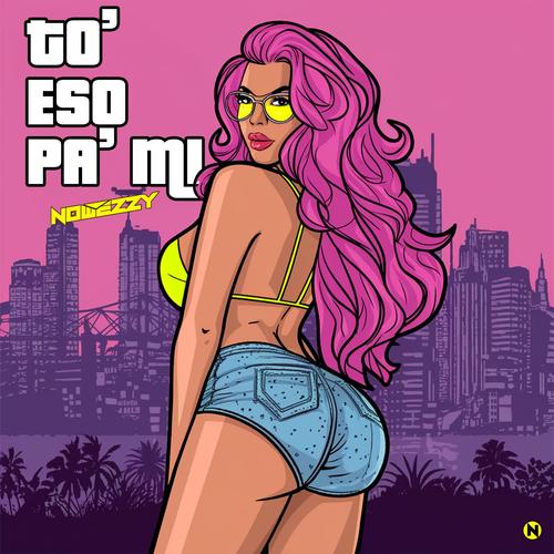 TO' ESO PA' MI