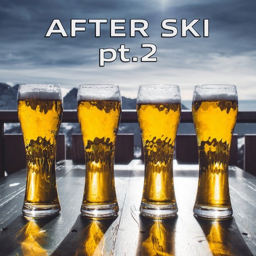 AFTER Ski Pt.2 (Explicit)