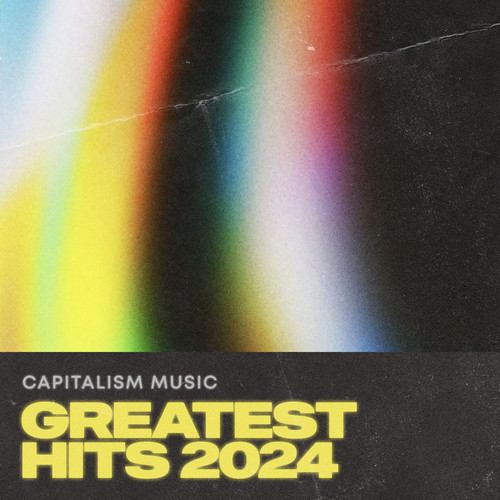 Capitalism Music Greatest Hits 2024