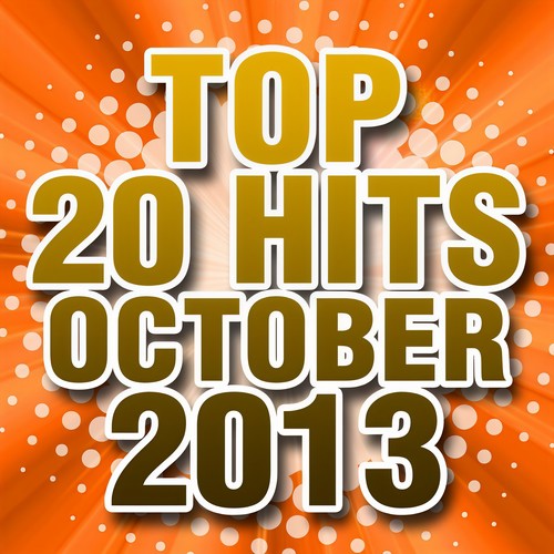 Top 20 Hits October 2013