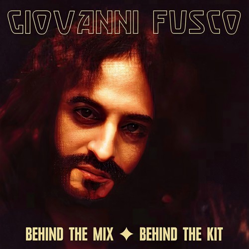 Giovanni Fusco: Behind the Mix / Behind the Kit