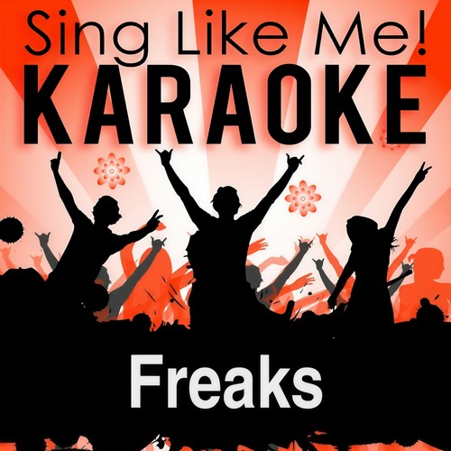 Freaks (Karaoke Version)