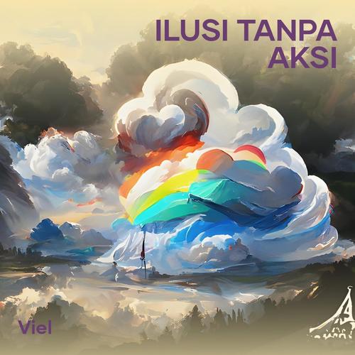 Ilusi Tanpa Aksi (Remastered 2024)