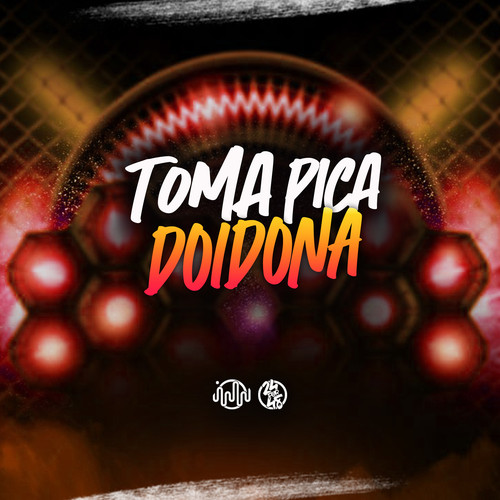 Toma Pica Doidona (Explicit)