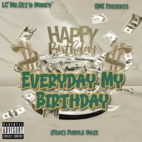 Everyday My Birthday (feat. Purple Haze) [Explicit]