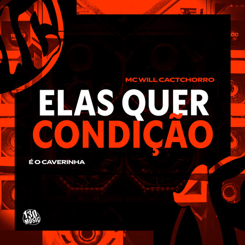 Elas Quer Condição (Explicit)