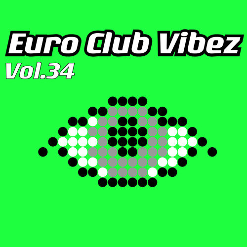 Euro Club Vibez, Vol. 34