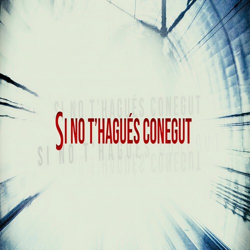 Si No T'hagués Conegut (Music from the Original TV Series)