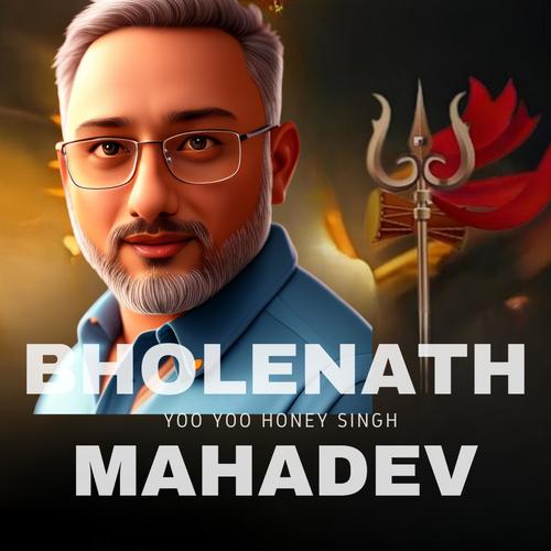 Bholenath Mahadev (feat. Yoo Yoo Honey Singh)