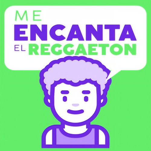 Me Encanta el Reggaeton (Explicit)