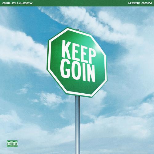 Keep Goin (Explicit)