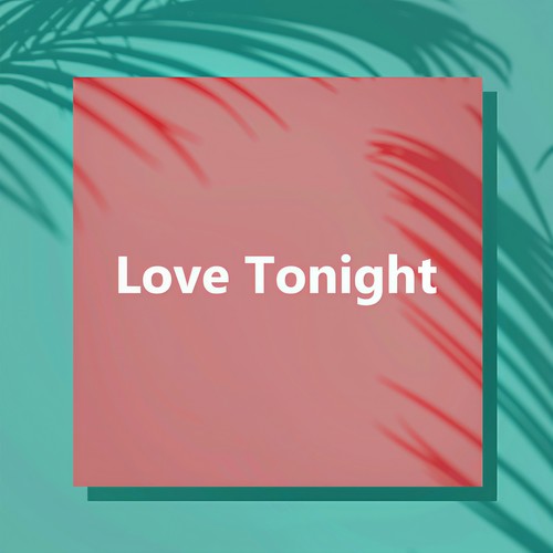 Love Tonight (Explicit)