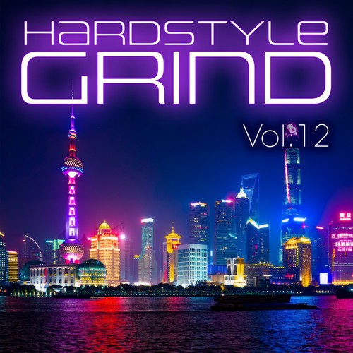 Hardstyle Grind, Vol. 12 (Explicit)