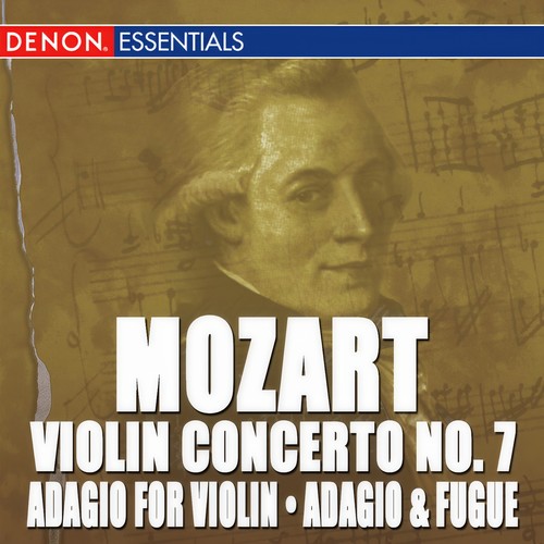 Mozart: Adagio for Violin, Adagio & Fugue, Violin Concerto No. 7