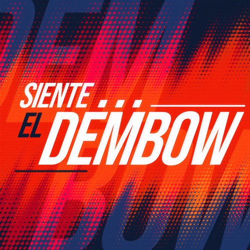 Siente el Dembow (Explicit)