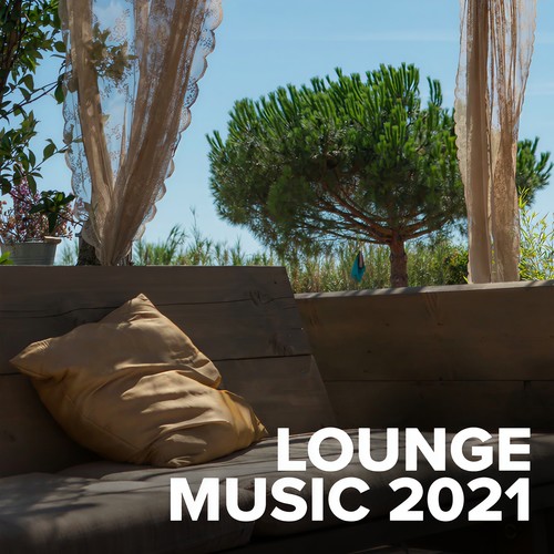 Lounge Music 2021 (Explicit)