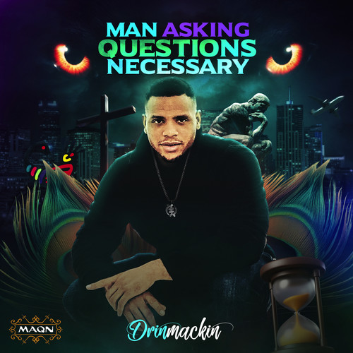 Man Asking Questions Necessary (Maqn) [Explicit]