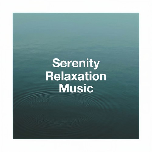 Serenity Relaxation Music