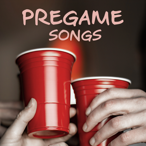 Pregame Songs (Explicit)