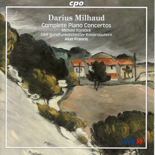 Milhaud: Complete Piano Concertos