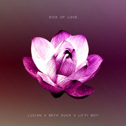 Sick of Love - Lo'fi Boy (Remix)