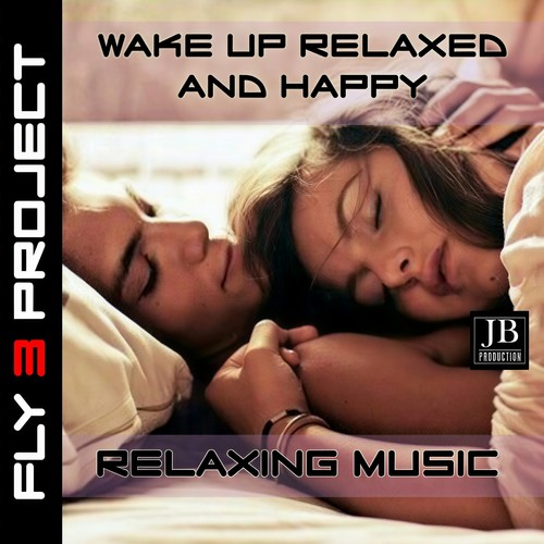 Wake Up Relaxed and Happy