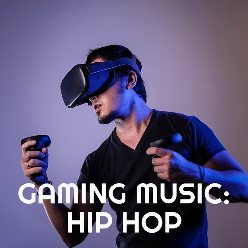 Gaming Music: Hip Hop (Explicit)