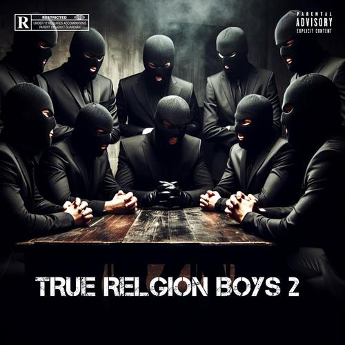 True Relgion Boys 2 (feat. Woodman, Young Bizzy & LILQ2FYE) [Explicit]