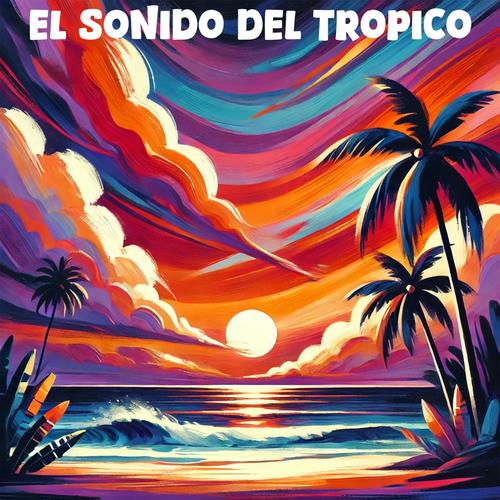 El Sonido del Trópico, Vol. 4