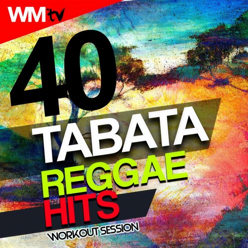 40 TABATA REGGAE HITS WORKOUT SESSION