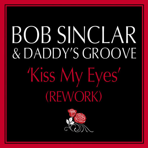Kiss My Eyes (Daddy's Groove Rework)