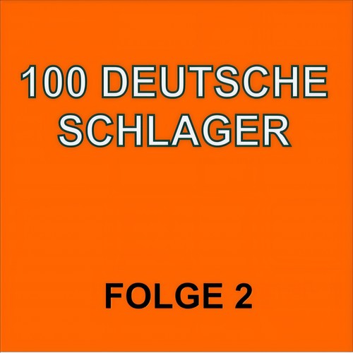 100 Deutsche Schlager Folge 2