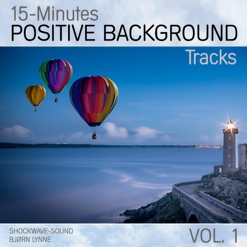 15-Minutes Positive Background Tracks, Vol. 1