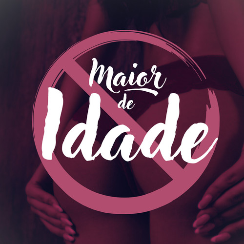 Maior de idade (Explicit)