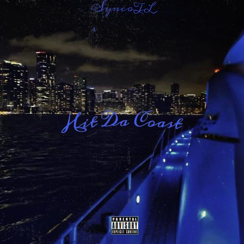 Hit Da Coast (Explicit)