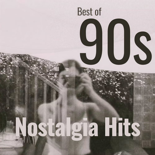 Best of 90s Nostalgia Hits (Explicit)