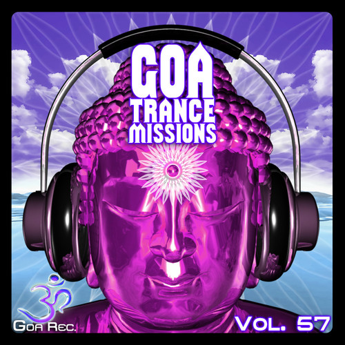 Goa Trance Missions, Vol. 57: Best of Psytrance,Techno, Hard Dance, Progressive, Tech House, Downtempo, EDM Anthems