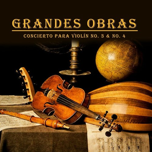 Grandes Obras, Concierto Para Violín No. 3 & No. 4