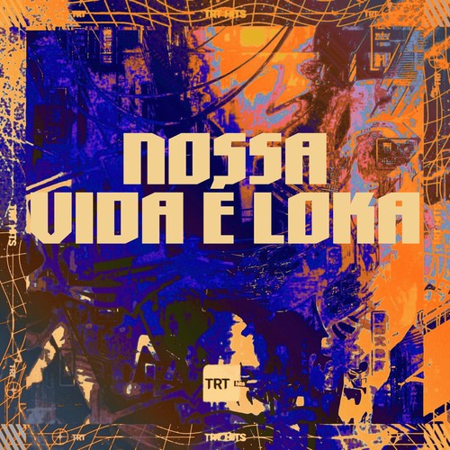 NOSSA VIDA É LOKA (Explicit)
