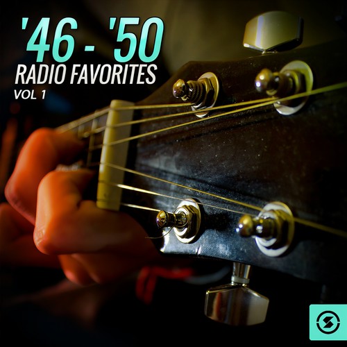 '46 - '50 Radio Favorites, Vol. 1